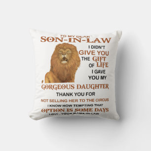 Coussin Cher gendre, je ne t'ai pas donné le don de la vie