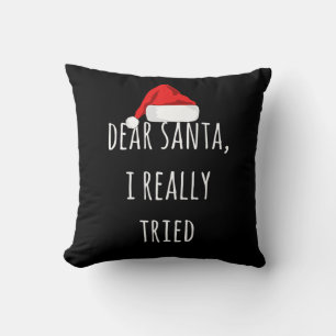 Coussin Cher Père Noël j'ai vraiment essayé Funny Christma