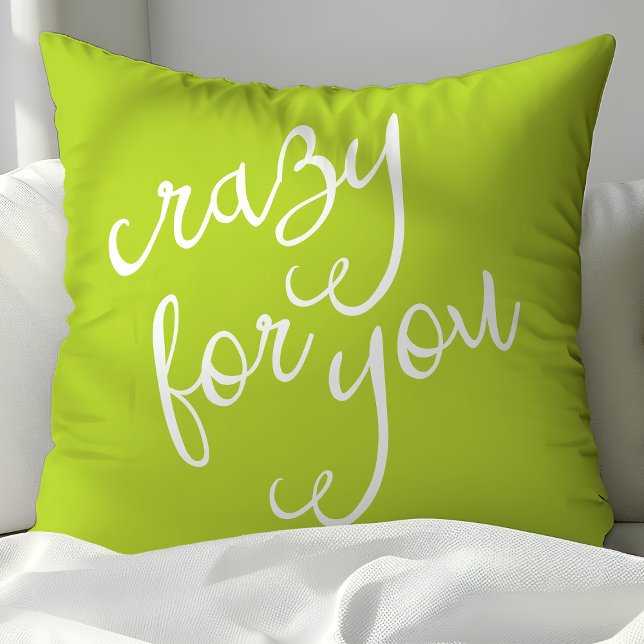 Coussin Chic Lime Green et White Crazy pour vous Typograph (Créateur téléchargé)