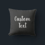 Coussin Chic Minimalist Script Custom Text<br><div class="desc">Add a touch of personalized elegance to your home decor with this chic minimalist throw pillow from Aura Design Studio. Featuring a stylish, flowing script font on a classic black background, this pillow allows you to feature your own custom text, whether it's a name, a favorite quote, or a meaningful...</div>
