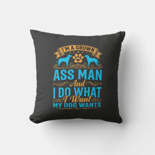 Coussin Chien Veut Homme Adulte Drôle