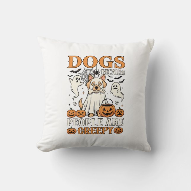 Coussin Chiens Parce que les Gens sont Flippants Halloween (Recto)