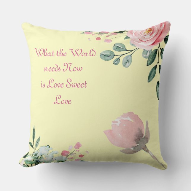 Coussin Chiffon jaune Ce dont le monde a besoin maintenant (Recto)