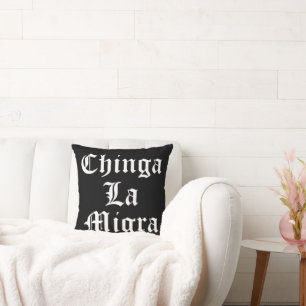 Coussin Chinga LA Migra