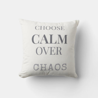 Coussin Choisissez le Calme Plutôt que le Chaos Typographi