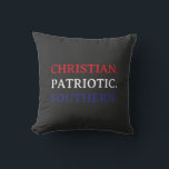 Coussin Christian. Patriotic. Southern.<br><div class="desc">Christian. Patriotic. Southern.
My shirt shop's motto. Now this is a good'n. This is how to make sure no one messes with y'all.</div>