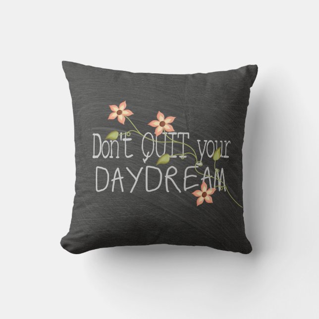 Coussin Citation Daydream sur tableau de bord (Recto)