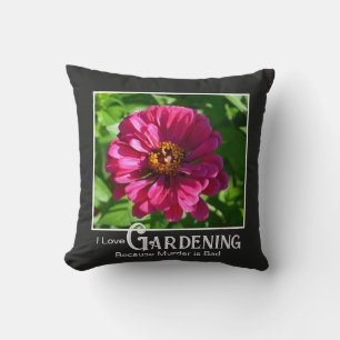 Coussin Citation de jardinage drôle fleur de zinnia floral