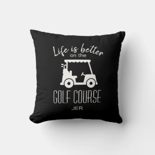 Coussin Citation de terrain de golf La vie est meilleure N