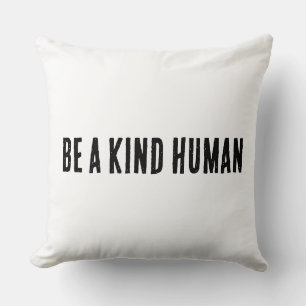 Coussin Citation Inspirante Moderne Soyez Un Humain Gentil