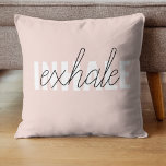 Coussin Citation moderne Pastel Pink Inhale Exhale<br><div class="desc">Citation moderne Pastel Pink Inhale Exhale</div>