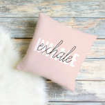 Coussin Citation moderne Pastel Pink Inhale Exhale<br><div class="desc">Citation moderne Pastel Pink Inhale Exhale</div>