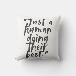 Coussin Citation Motivationnelle "Juste un humain qui fait