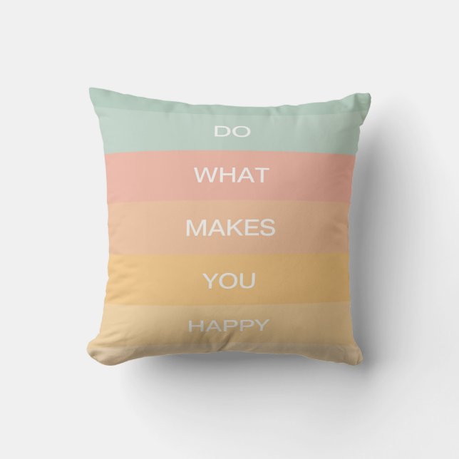 Coussin Citation Positive Pastel Faites Ce Qui Vous Rend H (Recto)