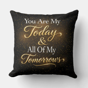Coussin Citation Romantique Tu Es Mon Aujourd'hui Et Tous