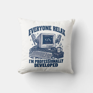 Coussin Codeur tout le monde se détend Je suis développé p