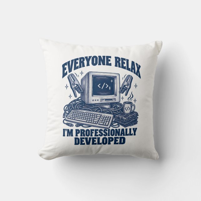 Coussin Codeur tout le monde se détend Je suis développé p (Recto)