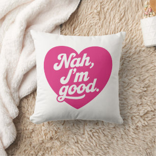 Coussin Cœur Nah Im Good Anti Saint-Valentin Single Sensib