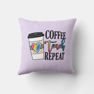 Coussin Coffee Teach Repeat - Fun Teacher Life
