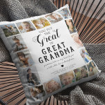 Coussin Collage photo Great Grand-mère<br><div class="desc">Coussin photo personnalisé de l'arrière-grand-mère avec le mignon dicton "tu mets l'arrière en arrière grand-mère",  16 photos des petits-enfants,  leurs noms,  et la légende sucrée "grand-mère tient nos mains minuscules pendant un petit moment,  mais nos coeurs pour toujours".</div>