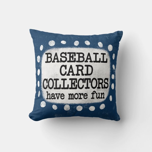 Coussin Collecteurs de cartes de baseball Plus amusant Pil (Recto)