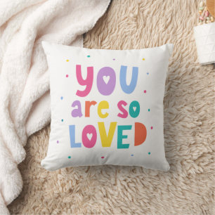 Coussin Coloré Vous Êtes Si Aimé