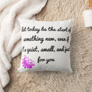 Coussin Commencez quelque chose de nouveau - Inspirational