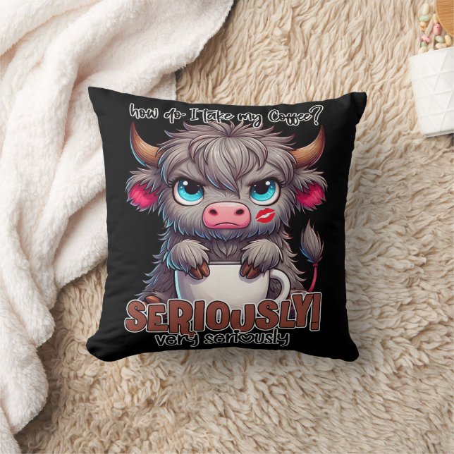 Coussin Comment je prends mon café ? Sérieusement Très sér (Couverture)