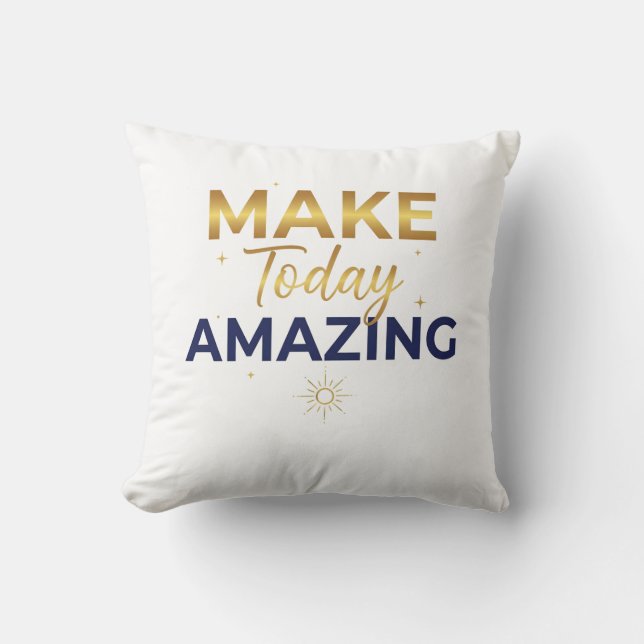 Coussin Conception de soleil marine or Make Today Amazing (Recto)