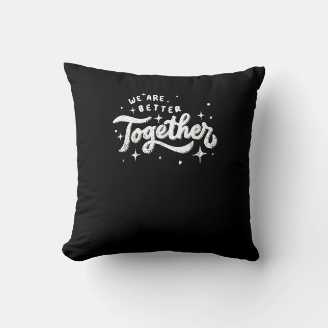 Coussin Conception Inspirante Nous Sommes Meilleurs Ensemb (Recto)