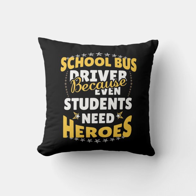 Coussin Conducteur de bus scolaire parce que les élèves on (Recto)