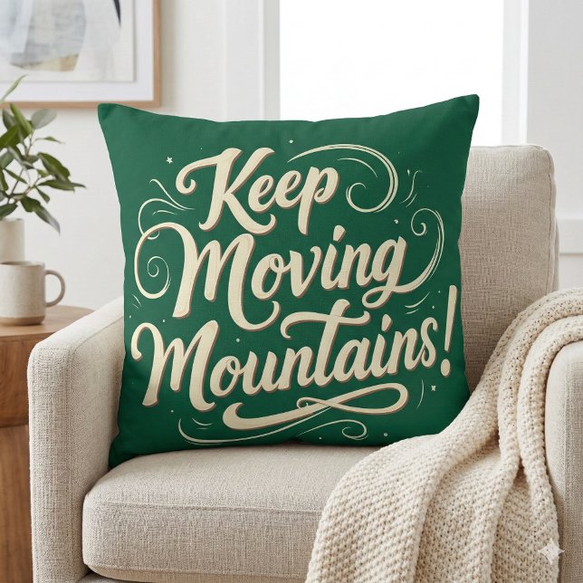 Coussin Conserver le déplacement des montagnes Conception  (Keep Moving Mountains Motivational Design Throw Pillow Mockup A)