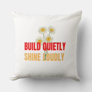 Coussin Construire dans le silence, briller avec éclat – R
