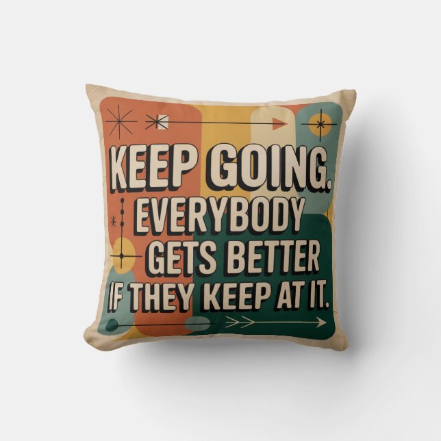 Coussin Continuez. Tout le monde s'améliore s'ils persiste (Recto)