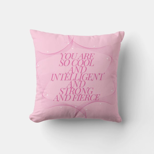 Coussin Cool, Intelligente, Forte, Féroce, Patronne, Rose (Recto)