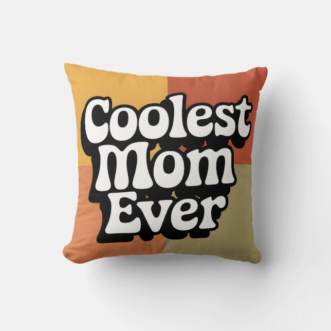 Coussin Coolest Maman Jamais Retro Texte Super (Recto)