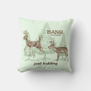 Coussin Coup ! Juste badinant ! Chasse de l'humour