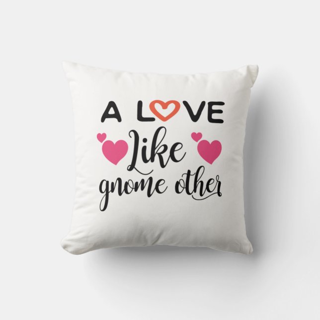 Coussin Couple Cadeau Un Amour Comme Gnome Autre (Recto)