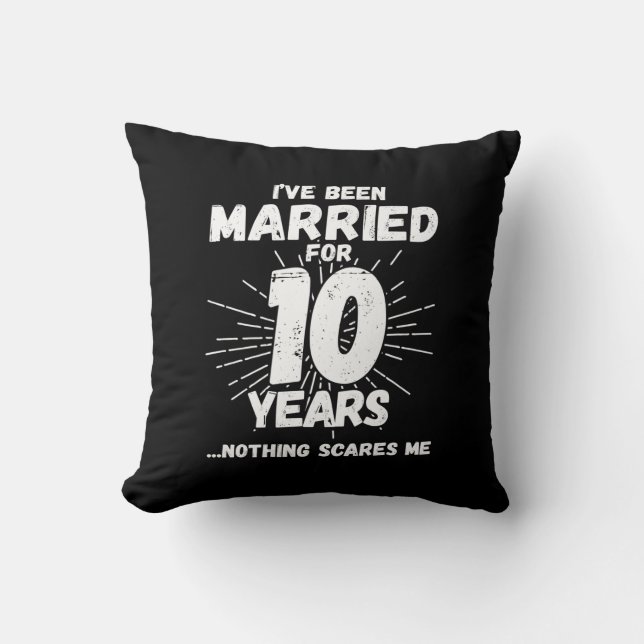 Coussin Couples Mariés depuis 10 Ans Drôle 10e Anniversair (Recto)