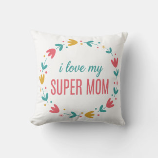 Coussin Couronne florale colorée Je t'aime ma super maman 