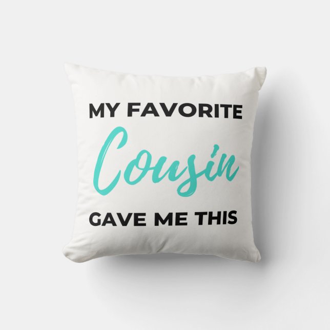 Coussin Cousin préféré Gave Me This 2 (Recto)