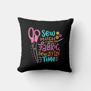 Coussin Couture drôle - Tellement de tissu