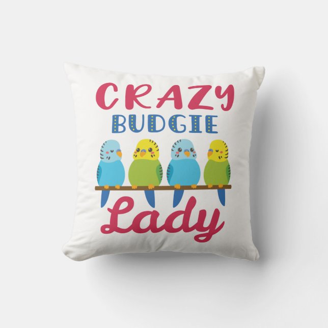 Coussin Crazy Budgie Lady Cute Funny Parakeet Propriétaire (Recto)