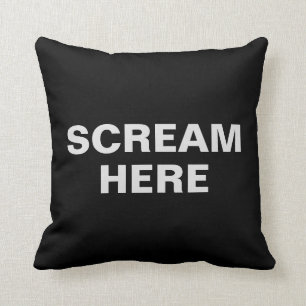 Coussin Cri perçant ici drôle