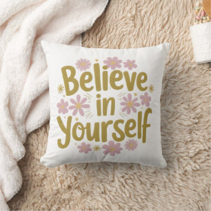 Coussin Crois en toi-même Motivation Florale