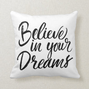 Coussin Croyez en vos rêves