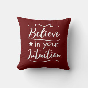 Coussin Croyez En Votre Intuition Citation De Pensée Posi