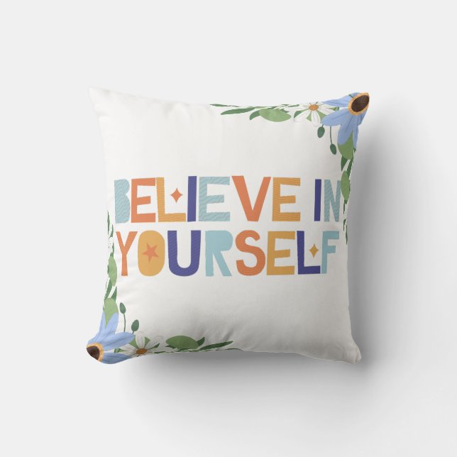 Coussin Croyez en vous-même Inspirationnel typographie flo (Recto)