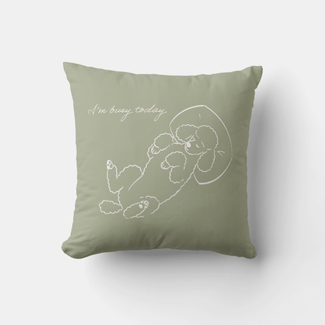Coussin Custom Poodle Dog Mom Pillow Funny I'm Busy Today  (Recto)