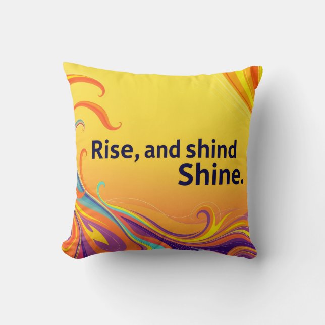 Coussin Custom Rise Shine Quote (Recto)